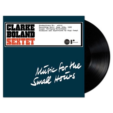 Music for the small hours CLARKE BOLAND SEXTET