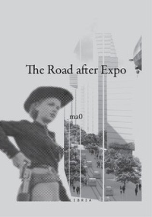 The road after Expo. Ediz. italiana e inglese ma0