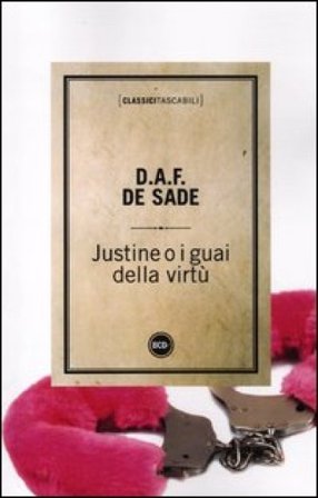 Justine o i guai della virtù Donatien Alphonse François de Sade