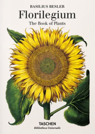 Basilius Besler. Florilegium. The book of plants. Ediz. inglese Klaus W. Littger