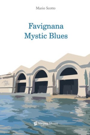 Favignana mystic blues Mario Scotto