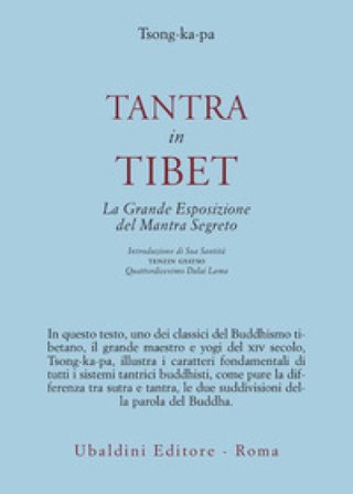 Tantra in Tibet. La grande esposizione del Mantra segreto (parte prima). Vol. 1: Tantra in Tibet Tsong Khapa (lama)