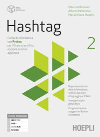 Hashtag. Corso di informatica con python per il liceo scientifico opzione scienze applicate. Per le Scuole superiori. Con e-book. Con espansione 