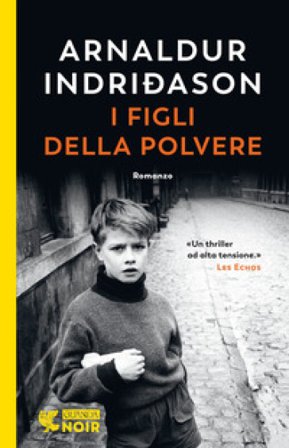 I figli della polvere. I casi dell'ispettore Erlendur Sveinsson Arnaldur Indriðason