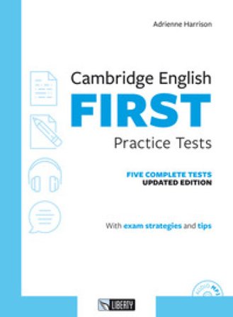 Cambridge english First practice tests. Per le Scuole superiori. Con File audio per il download Adrienne Harrison