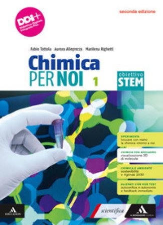 Chimica per noi. Obiettivo STEM. Per il 1° biennio degli Ist. tecnici e professionali. Con e-book. Con espansione online. Vol. 1 Fabio Tottola