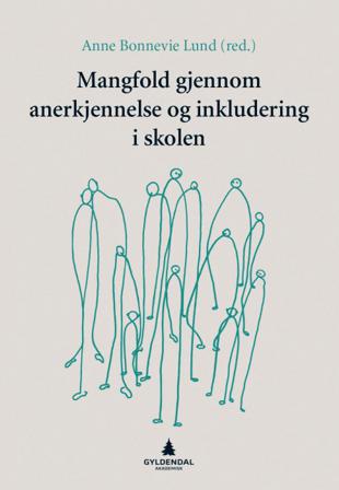 Mangfold gjennom anerkjennelse og inkludering i skolen - Bok - Paperback
