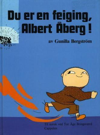Du er en feiging, Albert Åberg! - Bok av Gunilla Bergström - Hardback
