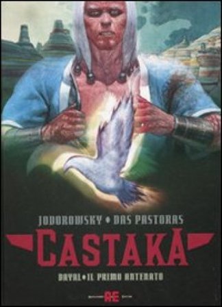 Dayal. Il primo antenato. Castaka. Vol. 1 Alejandro Jodorowsky