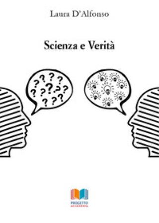 Scienza e verità Laura D'Alfonso