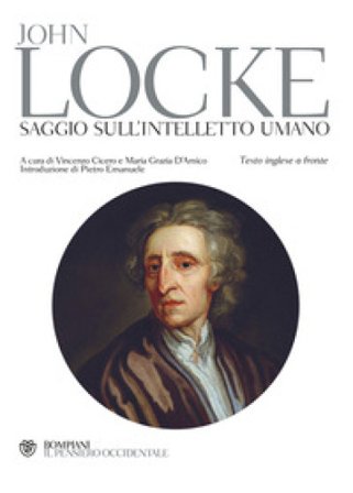 Saggio sull'intelletto umano. Testo inglese a fronte John Locke