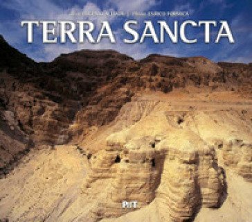 Terra Sancta. I luoghi della storia, della spiritualità e della fede. Ediz. italiana, inglese e spagnola Enrico Formica