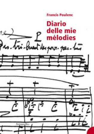 Diario delle mie mélodies Francis Poulenc