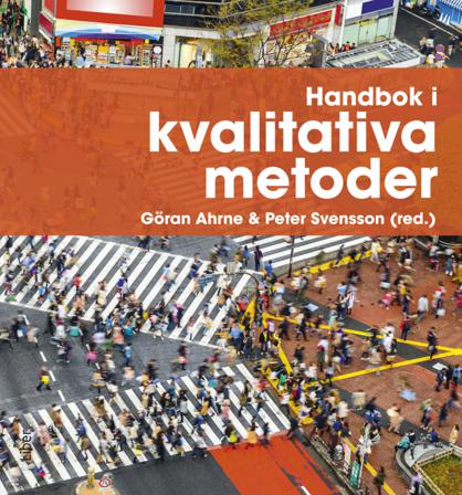 Handbok i kvalitativa metoder - Bok av Peter Svensson & Göran Ahrne - Häfte