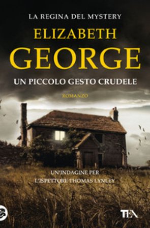 Un piccolo gesto crudele Elizabeth George