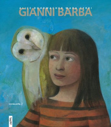 Gianni barba. Ediz. illustrata Alice Rohrwacher