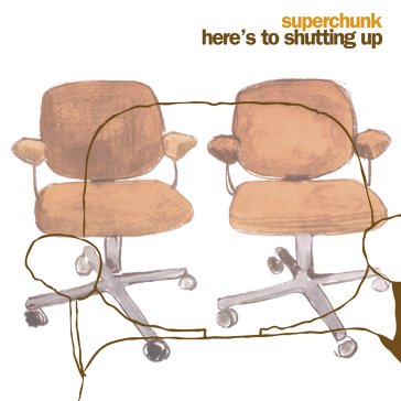 Here s to shutting up (reissue) Superchunk