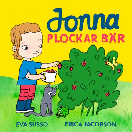 Jonna plockar bär - Bok av Eva Susso & Erica Jacobson - Board book