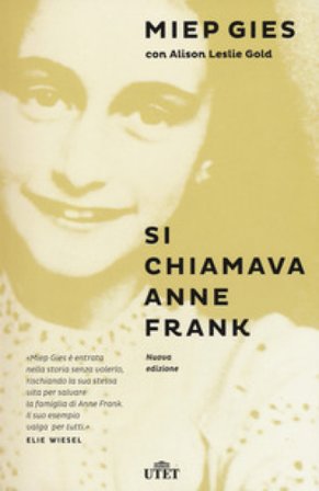 Si chiamava Anne Frank. Con e-book Miep Gies