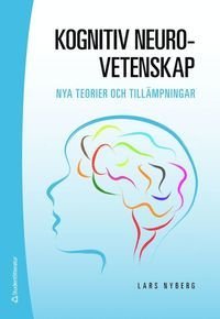 Kognitiv neurovetenskap - nya teorier och tillämpningar