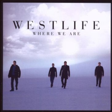 Where we are Westlife