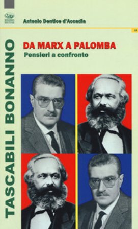 Da Marx a Palomba. Pensieri a confronto Antonio Dentice D'Accadia