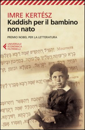 Kaddish per il bambino non nato Imre Kertesz