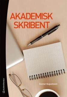 Akademisk skribent : om att utveckla sitt vetenskapliga skrivande, ISBN: 9789144075839