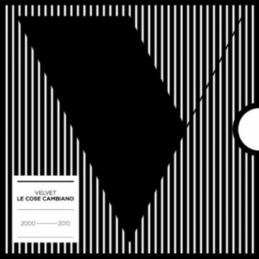 Le cose cambiano 2000-2010 (deluxe edt.) Velvet