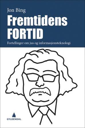 Fremtidens fortid - Bok av Jon Bing - Paperback