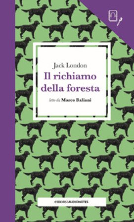 Il richiamo della foresta letto da Marco Baliani. Quaderno. Con audiolibro Jack London