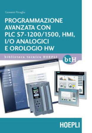 Programmazione avanzata con PLC S7-1200/1500, HMI, I/O analogici e orologio HW Giovanni Pirraglia