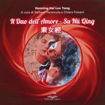 Il dao dell'amore. Su nu qing Hai Lee Yang Henning