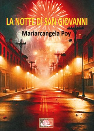 La notte di San Giovanni Mariarcangela Poy