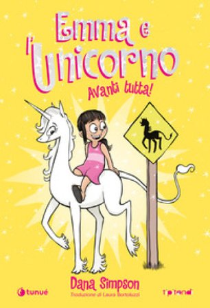 Emma e l'unicorno. Avanti tutta! Dana Simpson