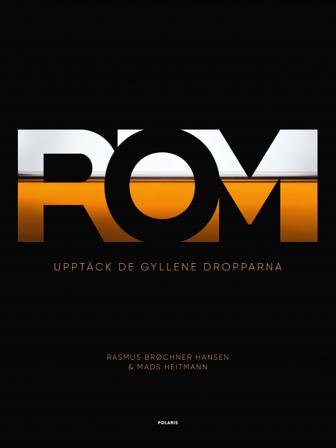 Rom : upptäck de gyllene dropparna - Bok av Rasmus Brøchner Hansen & Mads Heitmann - Inbunden