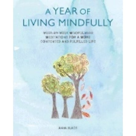 Year of living mindfully - week-by 9781782493020