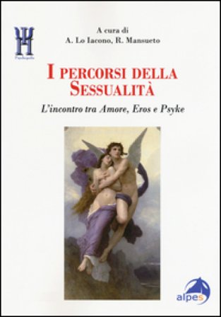 I percorsi della sessualità. L'incontro tra Amore, Eros e Psyke