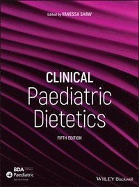 Clinical Paediatric Dietetics, ISBN: 9781119467298