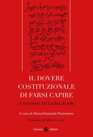 Il dovere costituzionale di farsi capire. A trent'anni dal Codice di stile