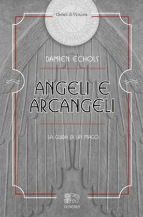 Angeli e arcangeli, la guida di un mago Damien Echols