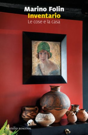 Inventario. Le cose e la casa Marino Folin