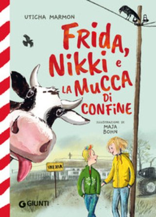Frida, Nikki e la mucca di confine Uticha Marmon