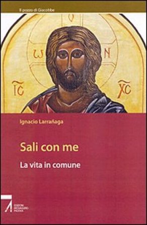 Sali con me. La vita in comune Ignacio Larranaga