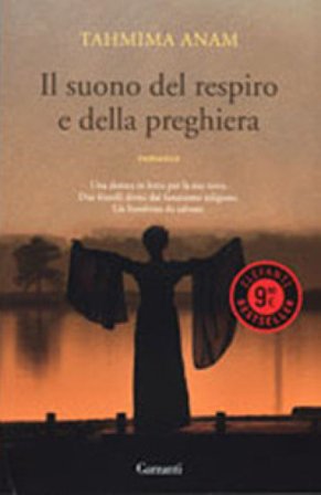 Il suono del respiro e della preghiera Tahmima Anam