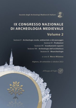 9o Congresso Nazionale di Archeologia Medievale. Pré-tirages (Alghero, 28 settembre-2 ottobre 2022). Vol. 2