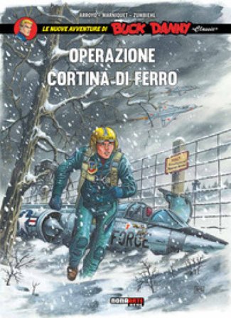 Operazione cortina di ferro. Le nuove avventure di Buck Danny «classic». Vol. 5 Jean-Michel Arroyo