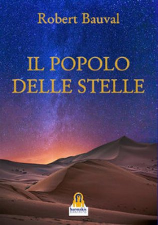 Il popolo delle stelle Robert Bauval