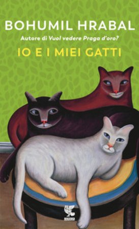 Io e i miei gatti Bohumil Hrabal