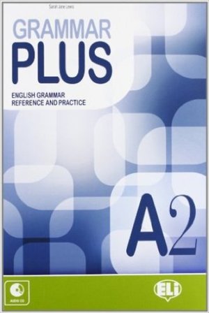 Grammar plus. English grammar reference and practice. A2. Per le Scuole superiori. Con File audio per il download. Con Contenuto digitale per accesso 
